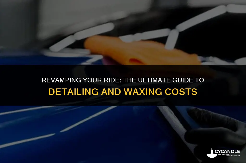 how much does it cost for detailing and waxing