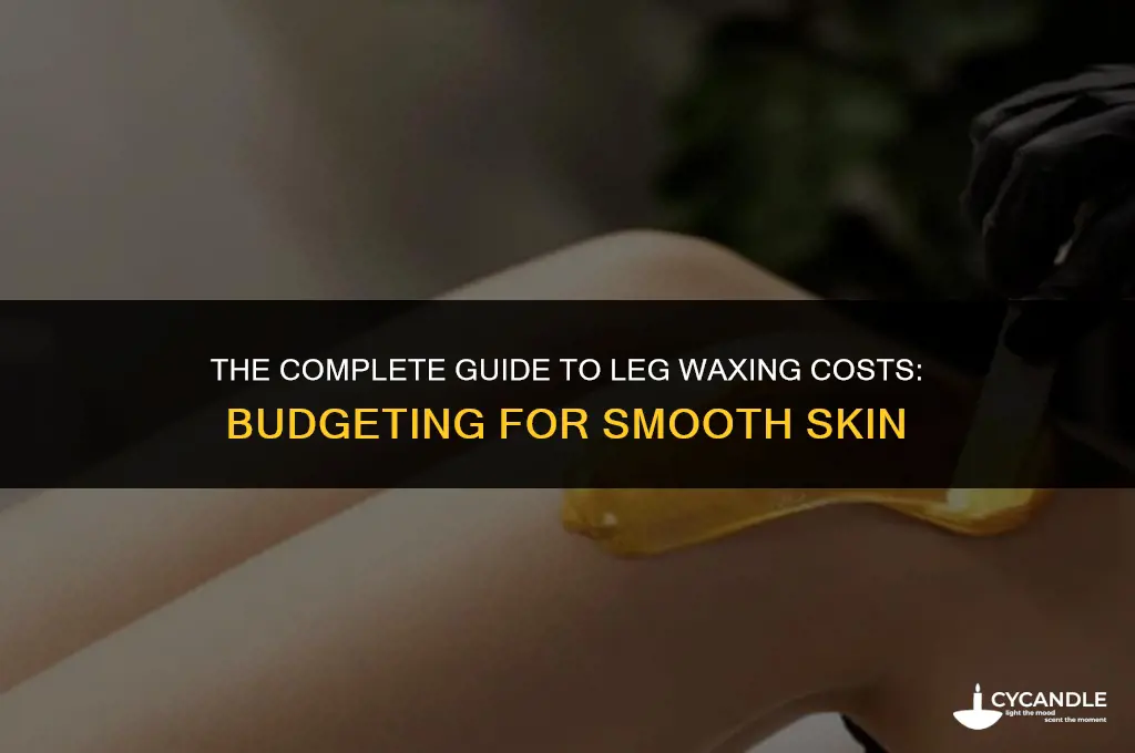 how much does it cost to get your legs waxed