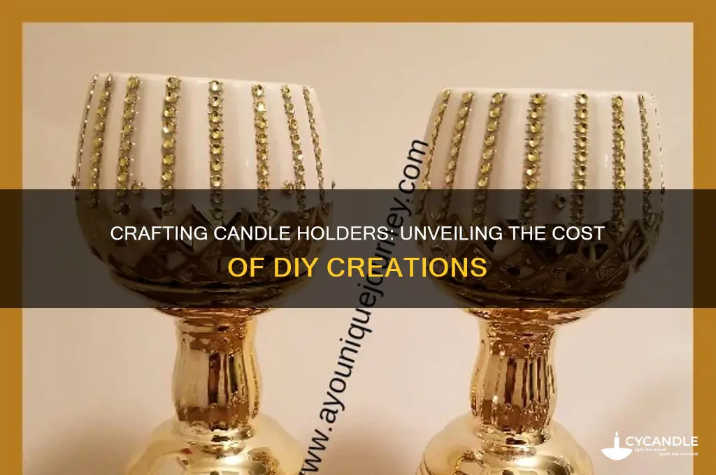 how much does it cost to make a candle holder