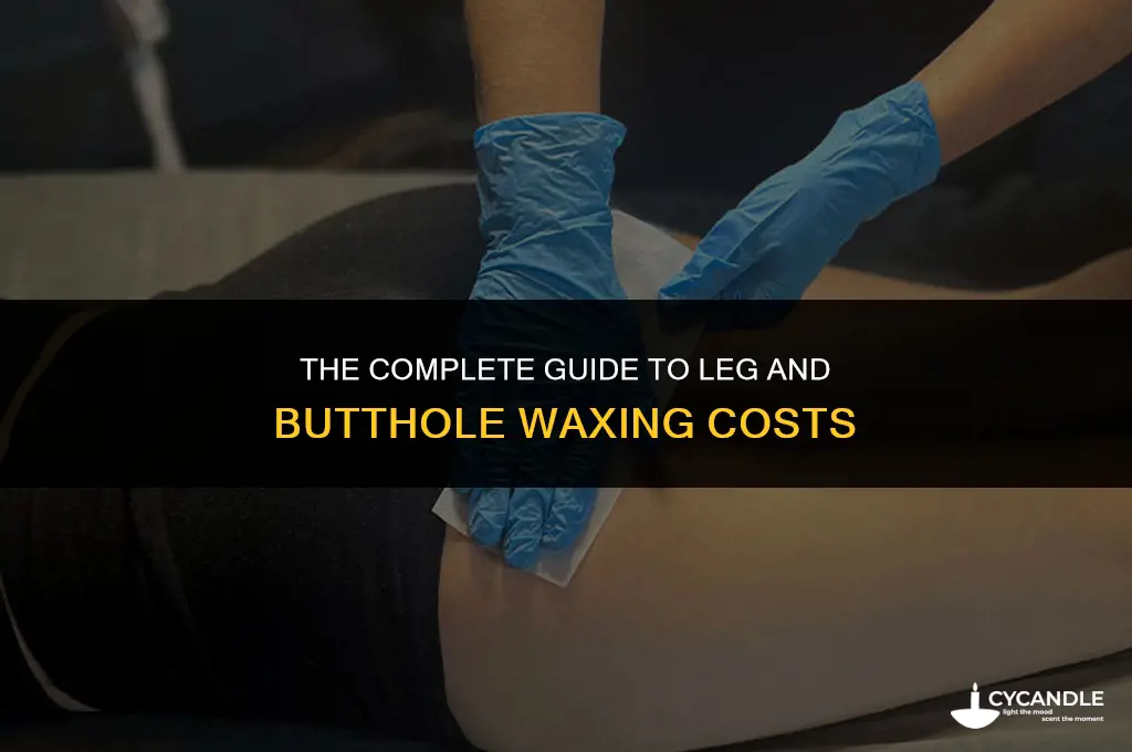 how much does leg and butthole waxing cost