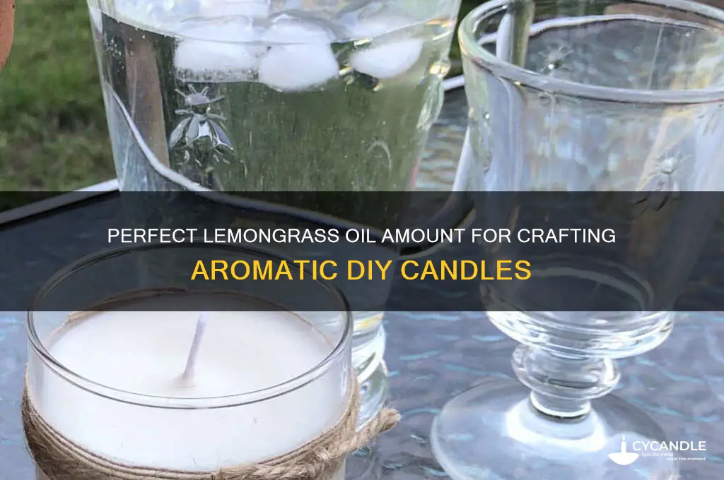 how much essential lemongrass oil to make a candle