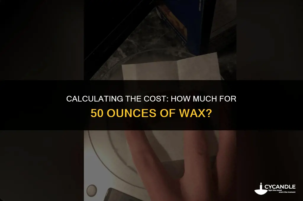 how much fo for 50 oz wax