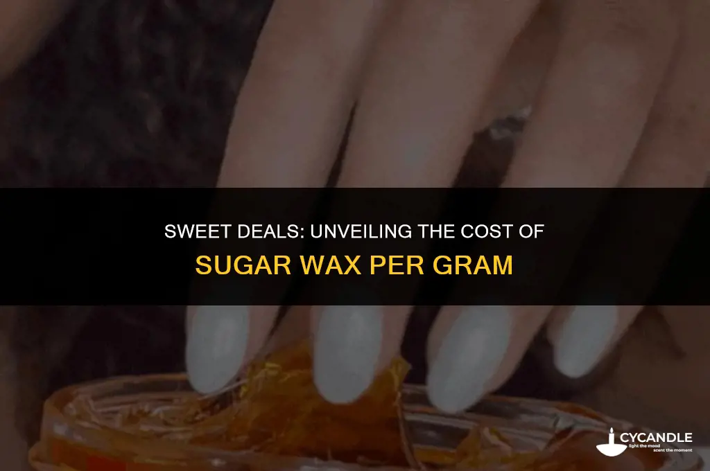 how much for a gram of sugar wax