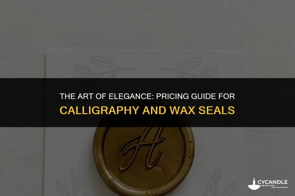 how much for caligraphy and wax seal