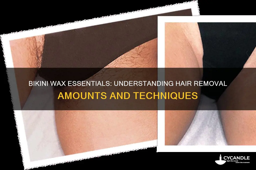 how much hair do they remove in a bikini wax