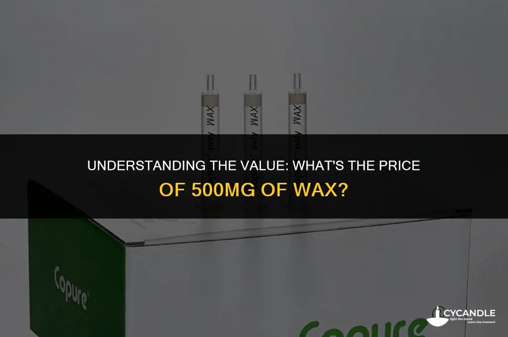 how much is 500mg of wax