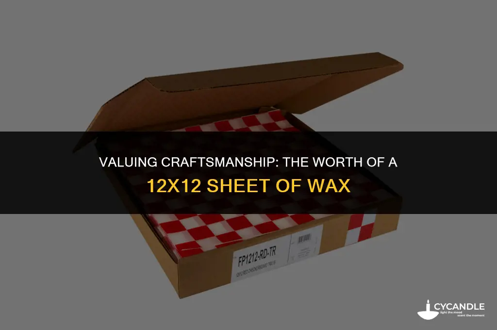how much is a 12 12 sheet of wax worth
