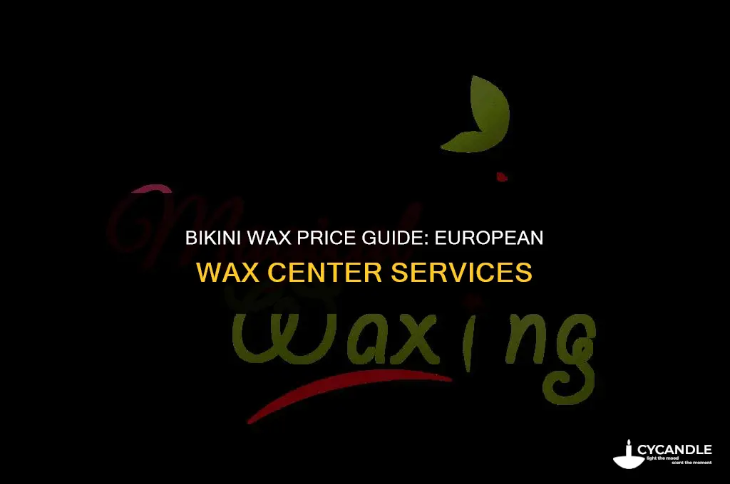 how much is a bikini wax at european wax center