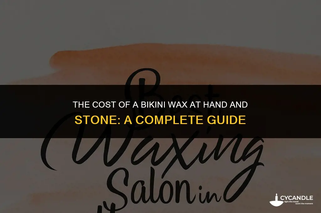 how much is a bikini wax at hand and stone