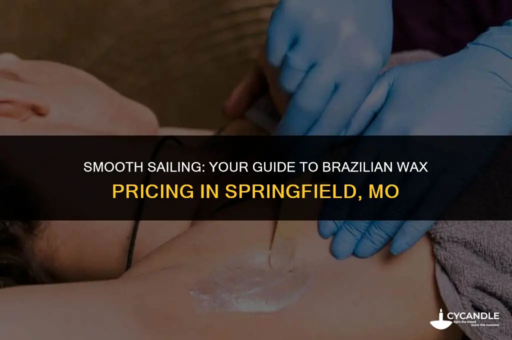 how much is a brazilian wax in springfield missouri