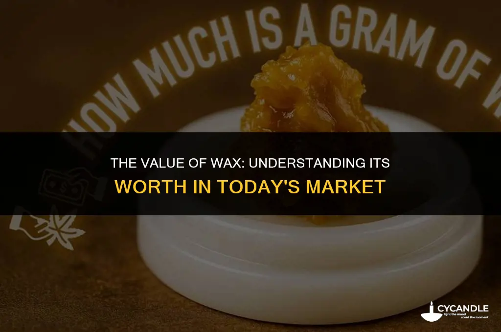 how much is a g of wax worth il