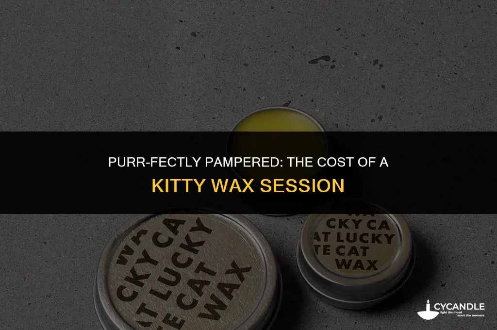 how much is a kitty wax