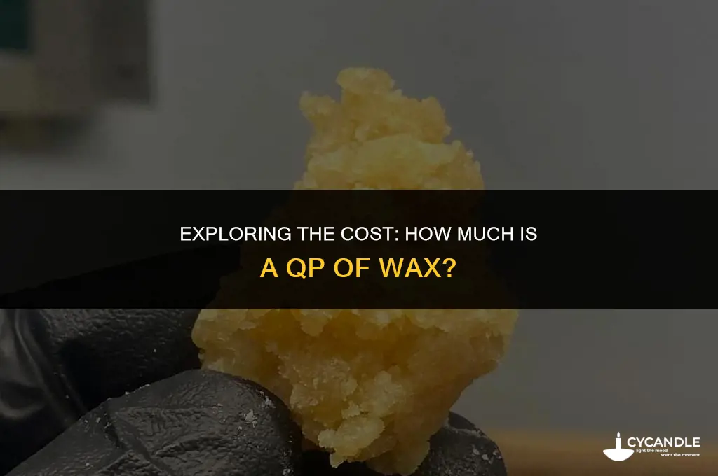 how much is a qp of wax