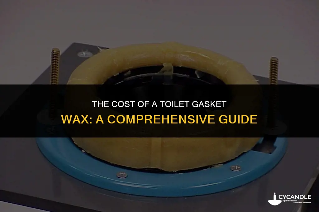 how much is a toilet gasket wax