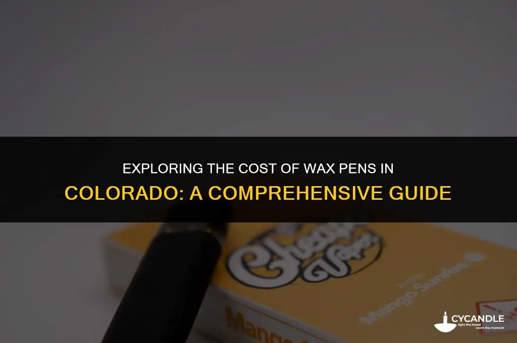 how much is a wax pen in colorado