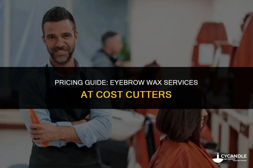 how much is an eyebrow wax at cost cutters