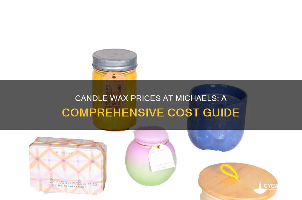 how much is candle wax at michaels