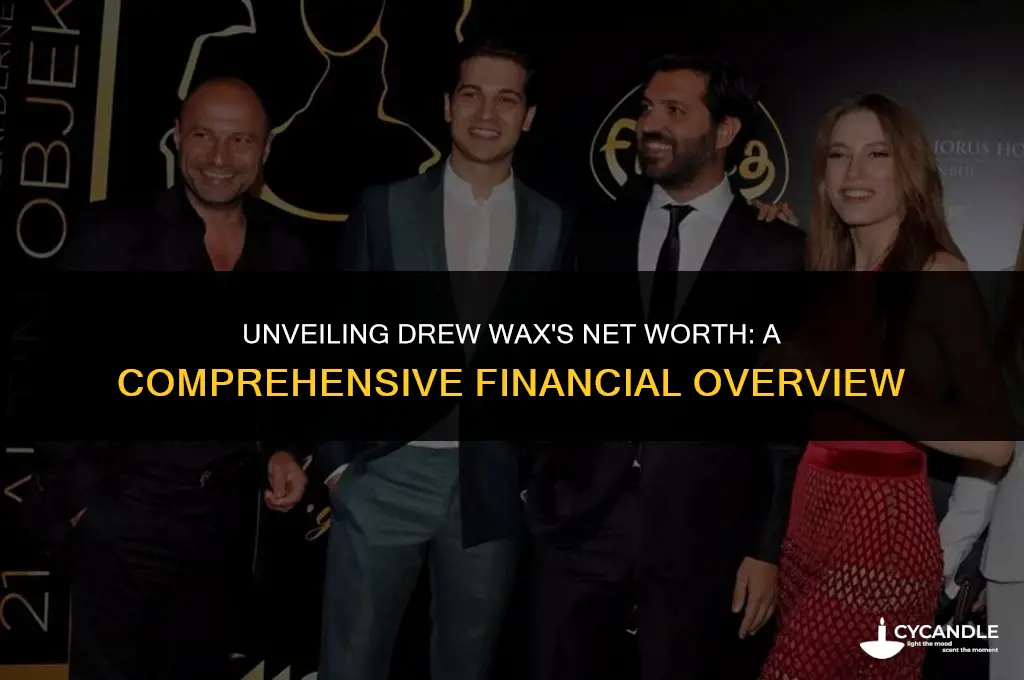 how much is drew wax worth
