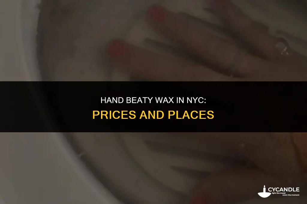 how much is hand beaty wax in nyc