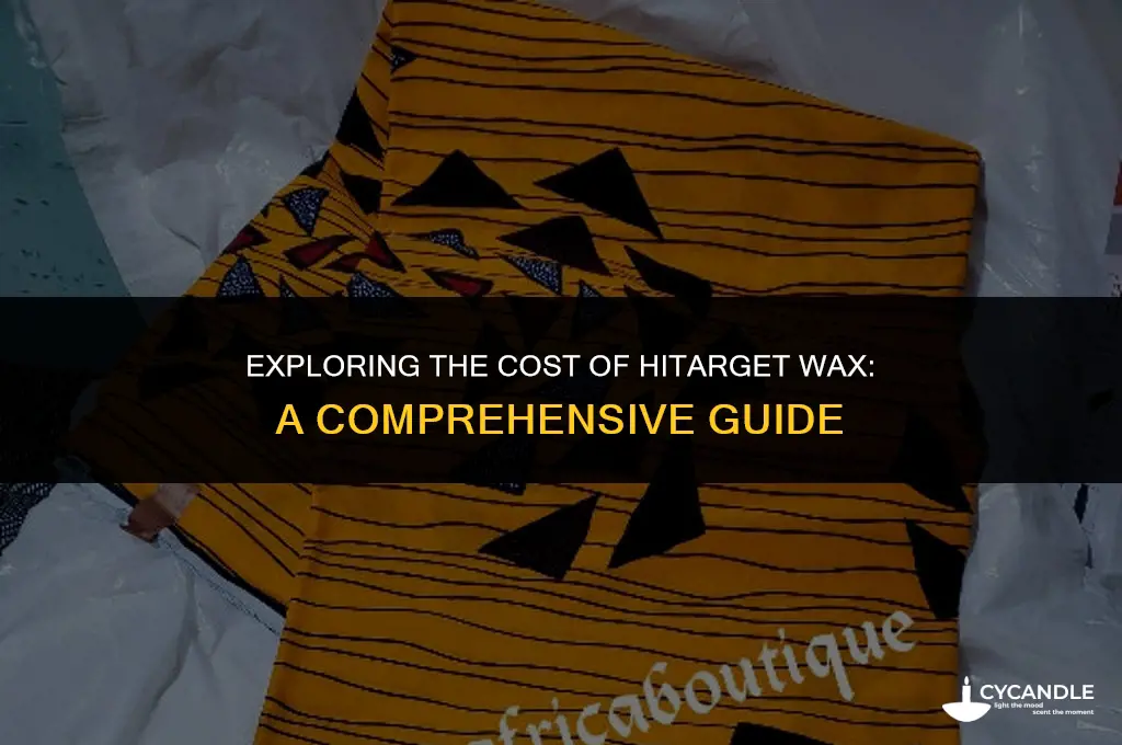 how much is hitarget wax