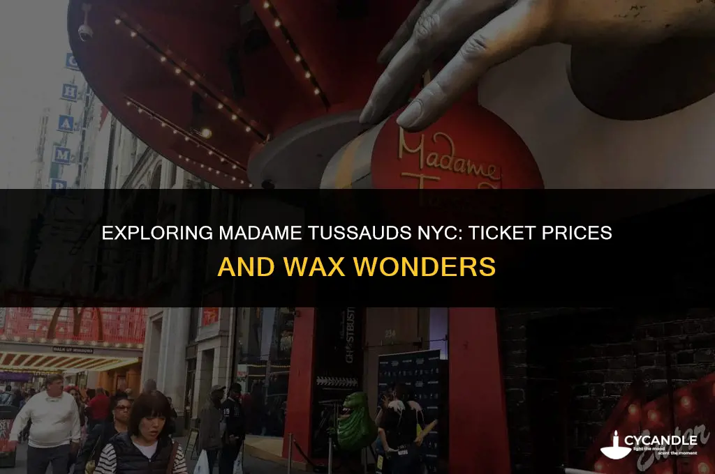 how much is madame tussaud house of wax nyc
