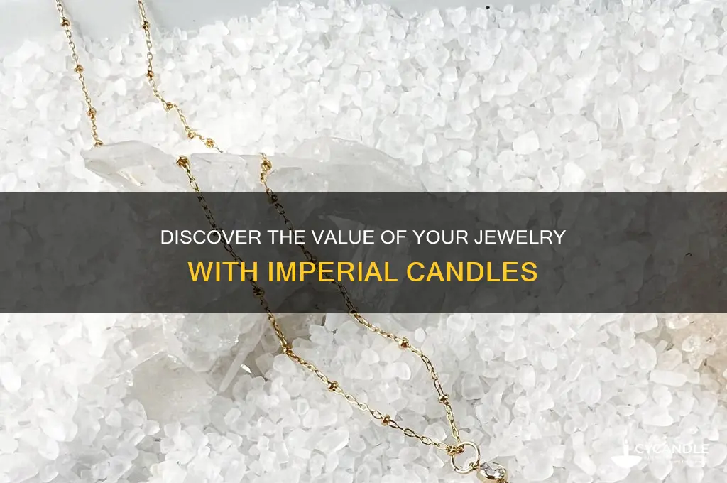 how much is my jewelry worth imperial candles