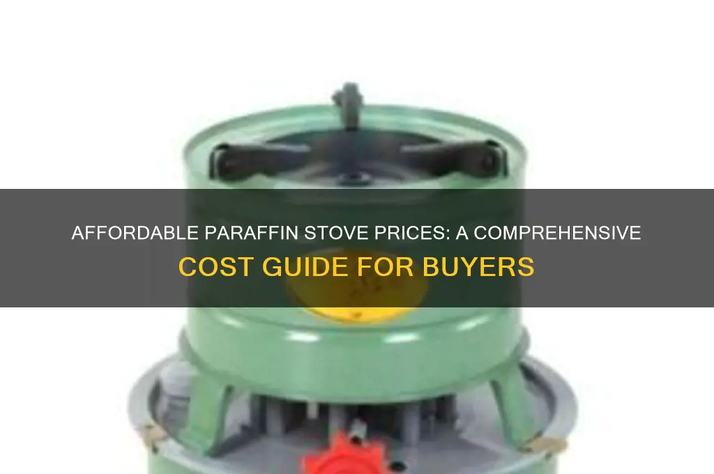 how much is paraffin stove