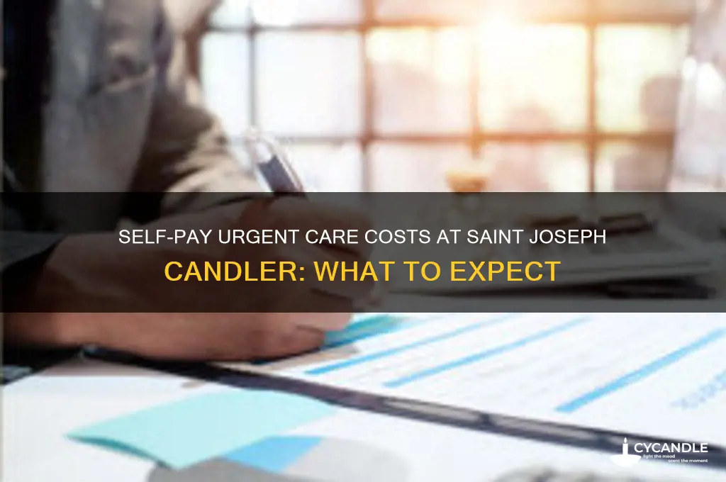 how much is self-pay urgent care at saint joseph candler