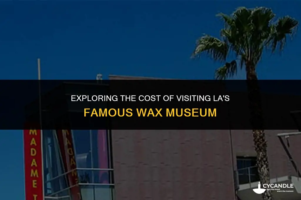 how much is the wax museum in la