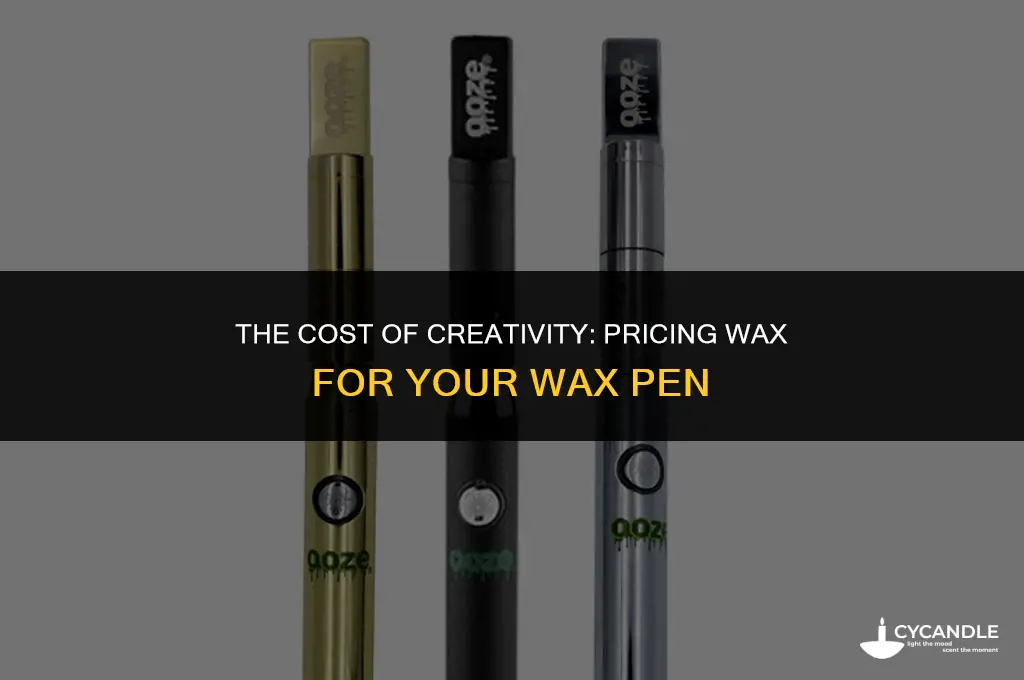 how much is wax for a wax pen