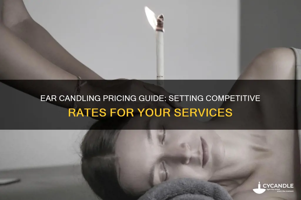 how much should i charge for ear candling