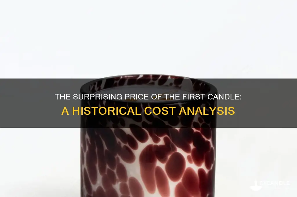 how much the furst candle cost