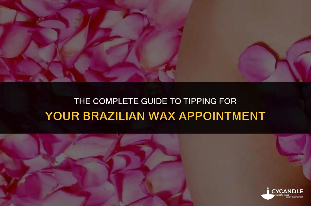 how much to tip on a brazilian wax