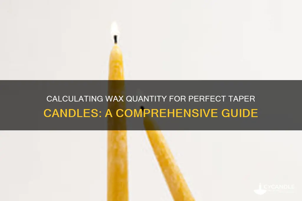 how much wax does a taper candle take