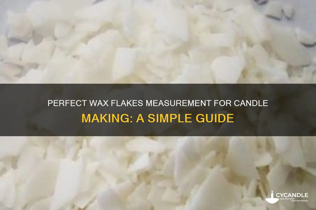 how much wax flakes for a candle
