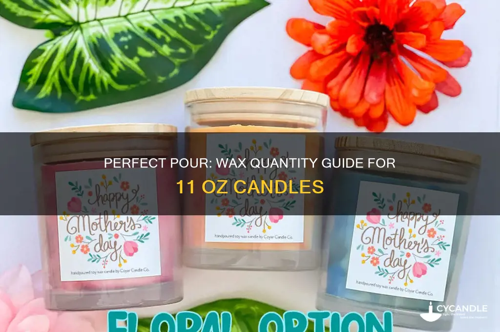 how much wax for 11 oz candle