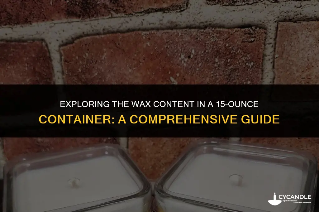 how much wax is used in a 15 oz container