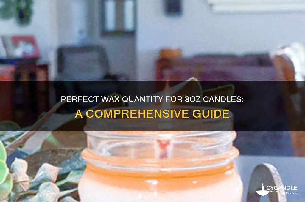 how muxh wax for 8ox candle