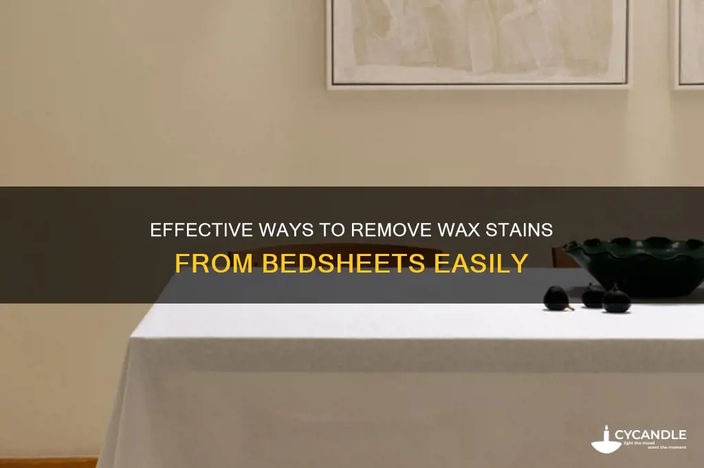 how o remove wax from bedsheets