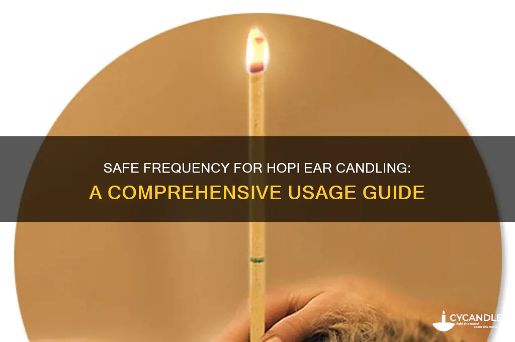 how often can i use hopi ear candles