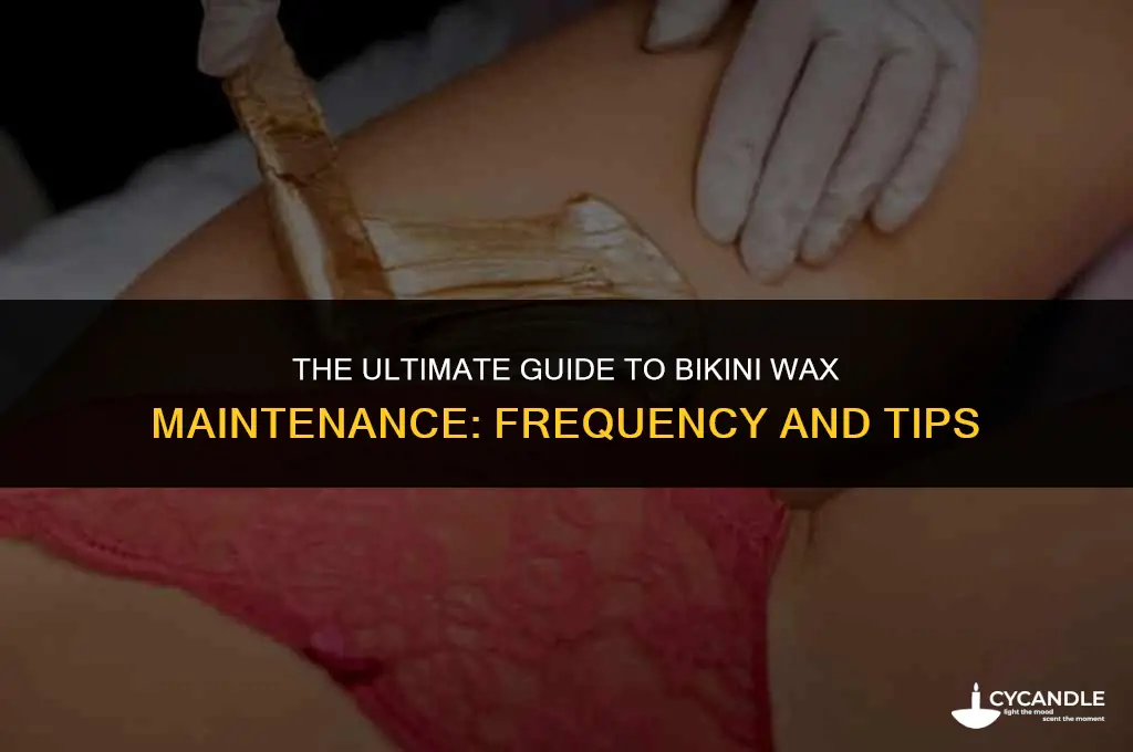 how often do you have to get a bikini wax