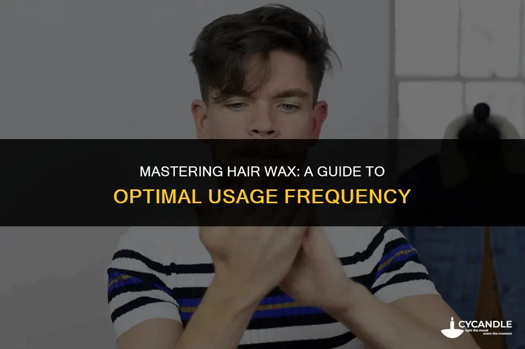 how often should i use hair wax