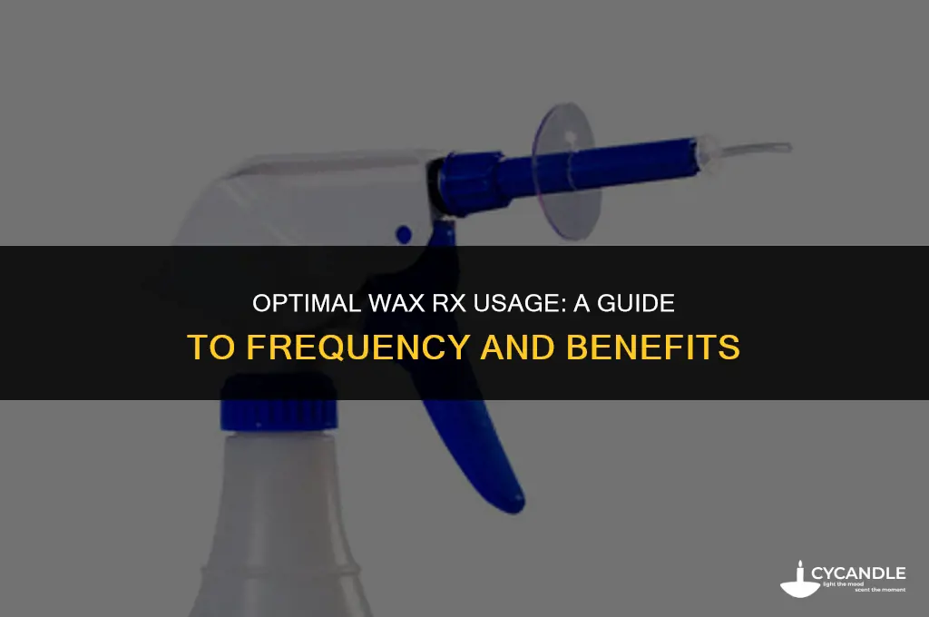 how often should i use wax rx