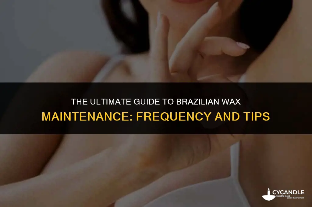 how often to brazilian wax