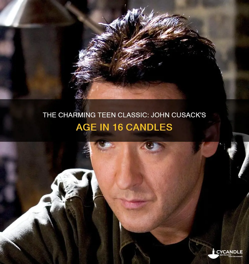how old is john cusack in 16 candles