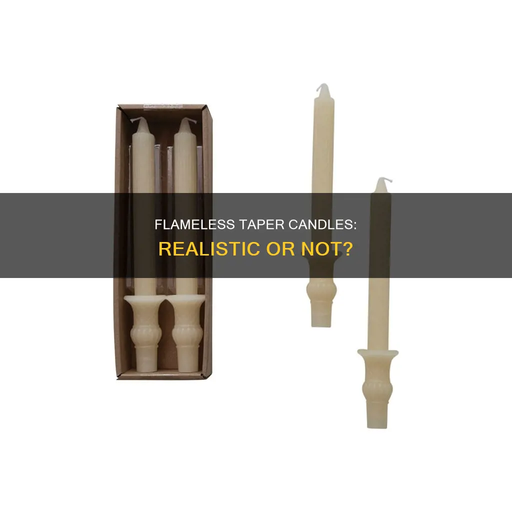 how real do flameless taper candles look