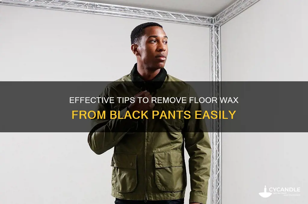 how remove floor wax black pants