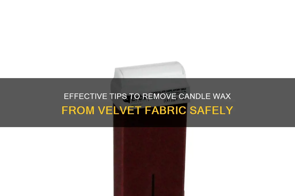 how ro remove candle wax from velvet