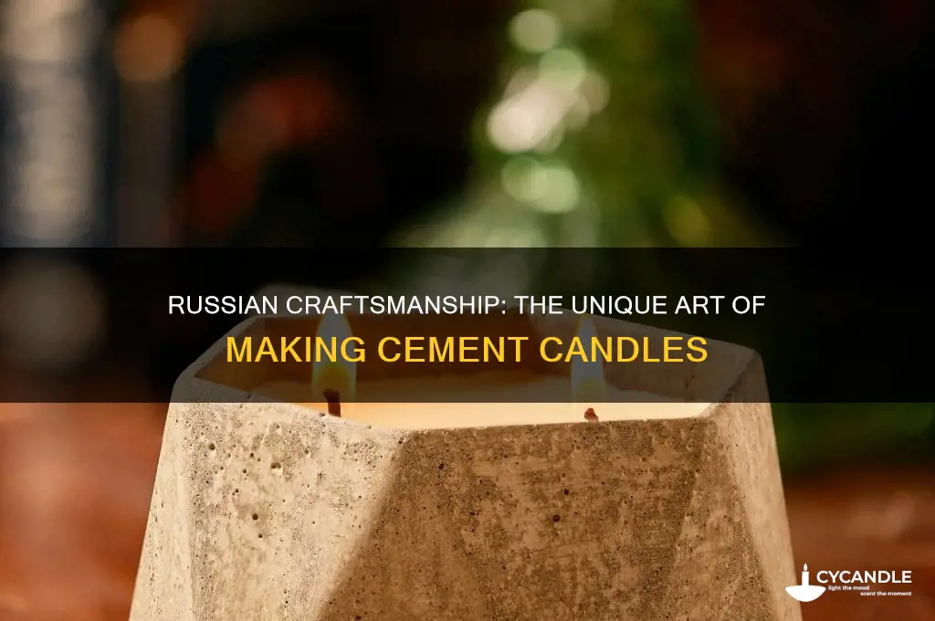 how russians make cement candles