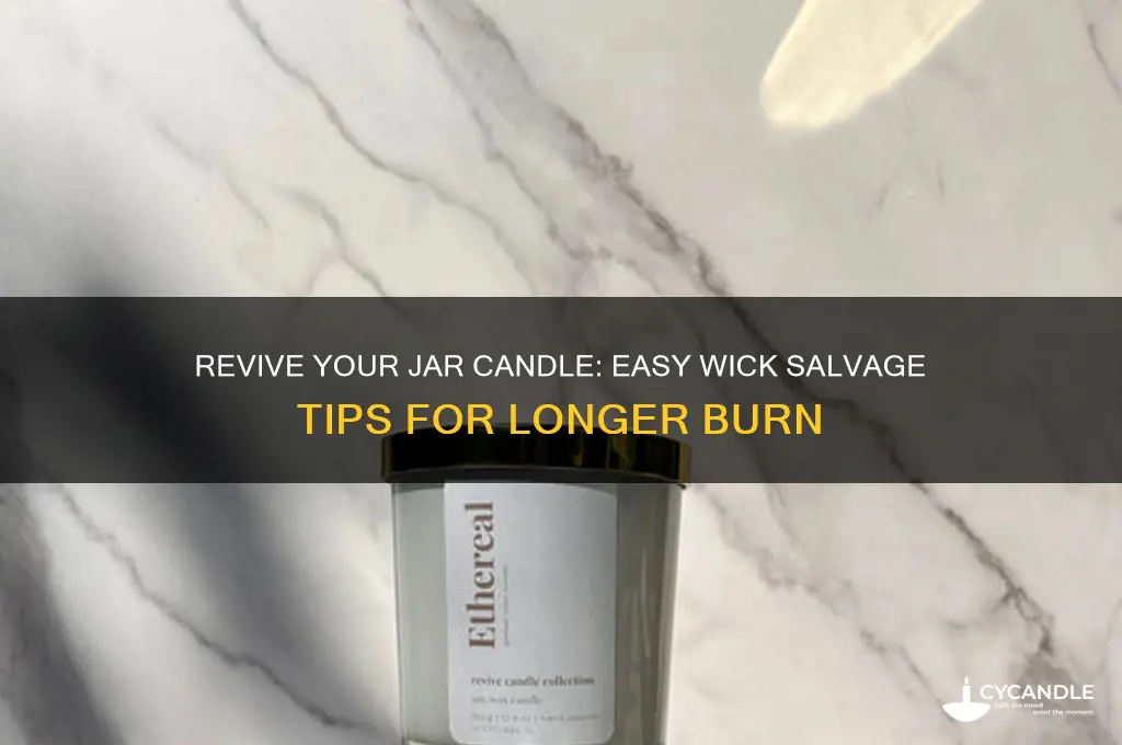 how salvage a jar candle wick burns out